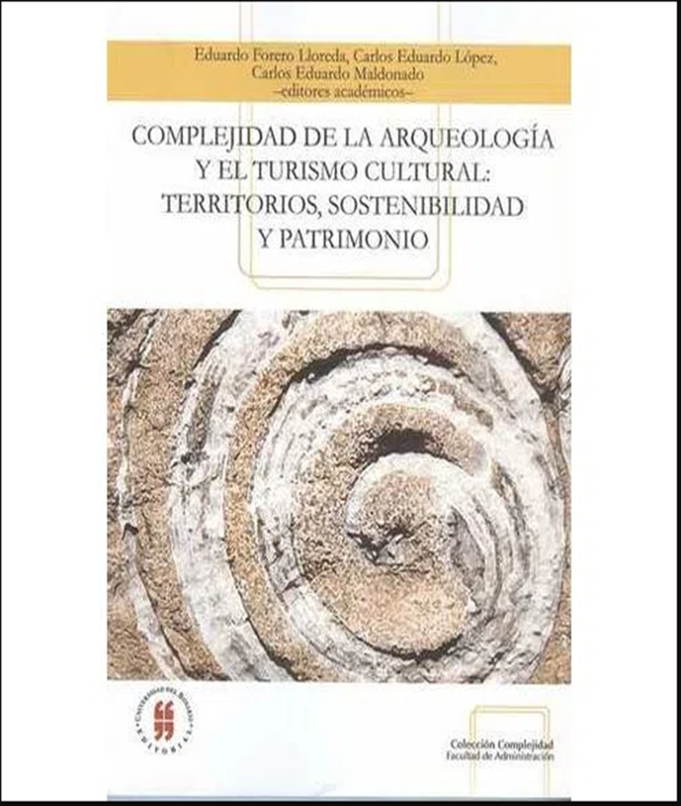 Complejidad de la arqueología y el turismo cultural : territorios, sostenibilidad y patrimonio 