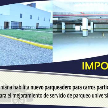 Se habilita nuevo parqueadero institucional en sede principal de la UNIAGUSTINIANA, inicia operación desde el 8 de marzo