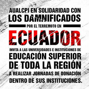 La ORI, se une a la campaña de solidaridad de la AUALCPI, por los damnificados de Ecuador