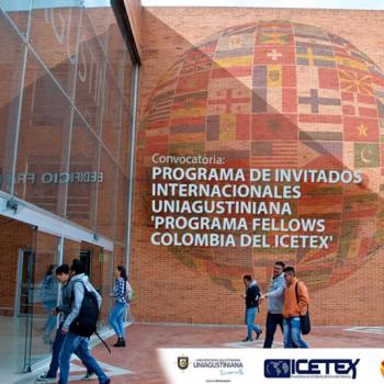Convocatoria: Programa de Invitados Internacionales UNIAGUSTINIANA 'Fellows Colombia'