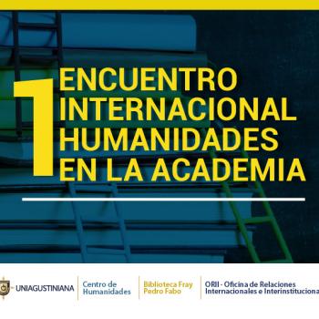1. Encuentro Internacional Humanidades en la Academia